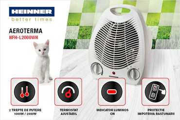 Aeroterma Heinner HFH-L2000WH, 2 trepte de putere: 1000/2000W, indicator luminos “ON”, termostat reglabil, protectie impotriva rasturnarii, protectie la supraincalzire
